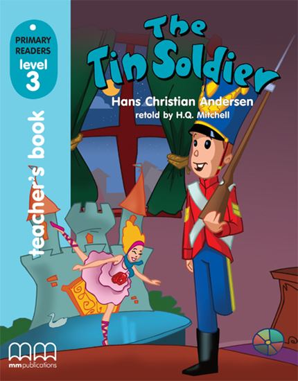 The Tin Soldier Primary Reader Level 3 Teacher's Book with CD