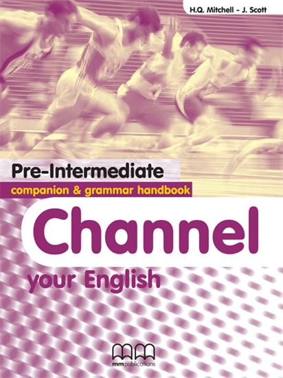 Channel Your English Pre-Intermediate Companion / Grammar Handbook