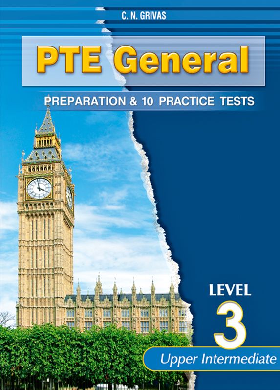 PTE GENERAL LEVEL 3 UPPER-INTERMEDIATE PREPARATION & PRACTICE TESTS STUDENT'S