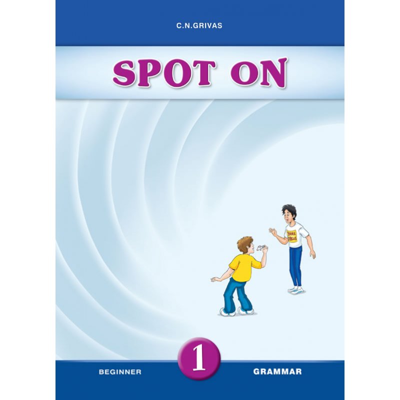 Spot On 1 Beginner Grammar
