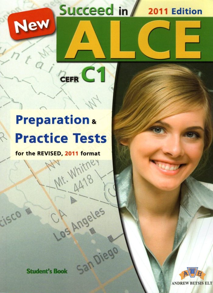 Succeed in ALCE Preparation & Practice Tests 2011 Format Student's Book Succeed in ALCE Preparation & Practice Tests 2011 Format Student's Book