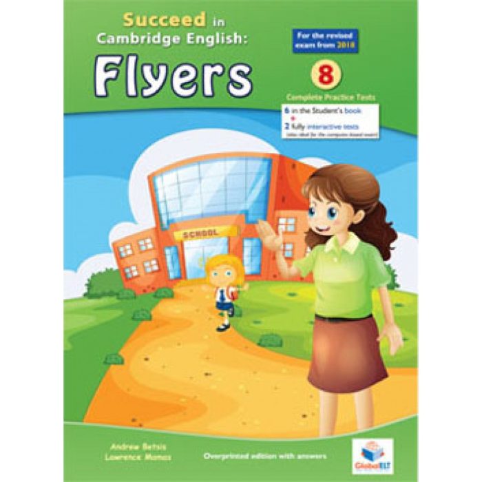 Succeed in Cambridge English Flyers 8 Complete Practice Tests 2018 Format Teacher's Book Succeed in Cambridge English Flyers 8 Complete Practice Tests 2018 Format Teacher's Book