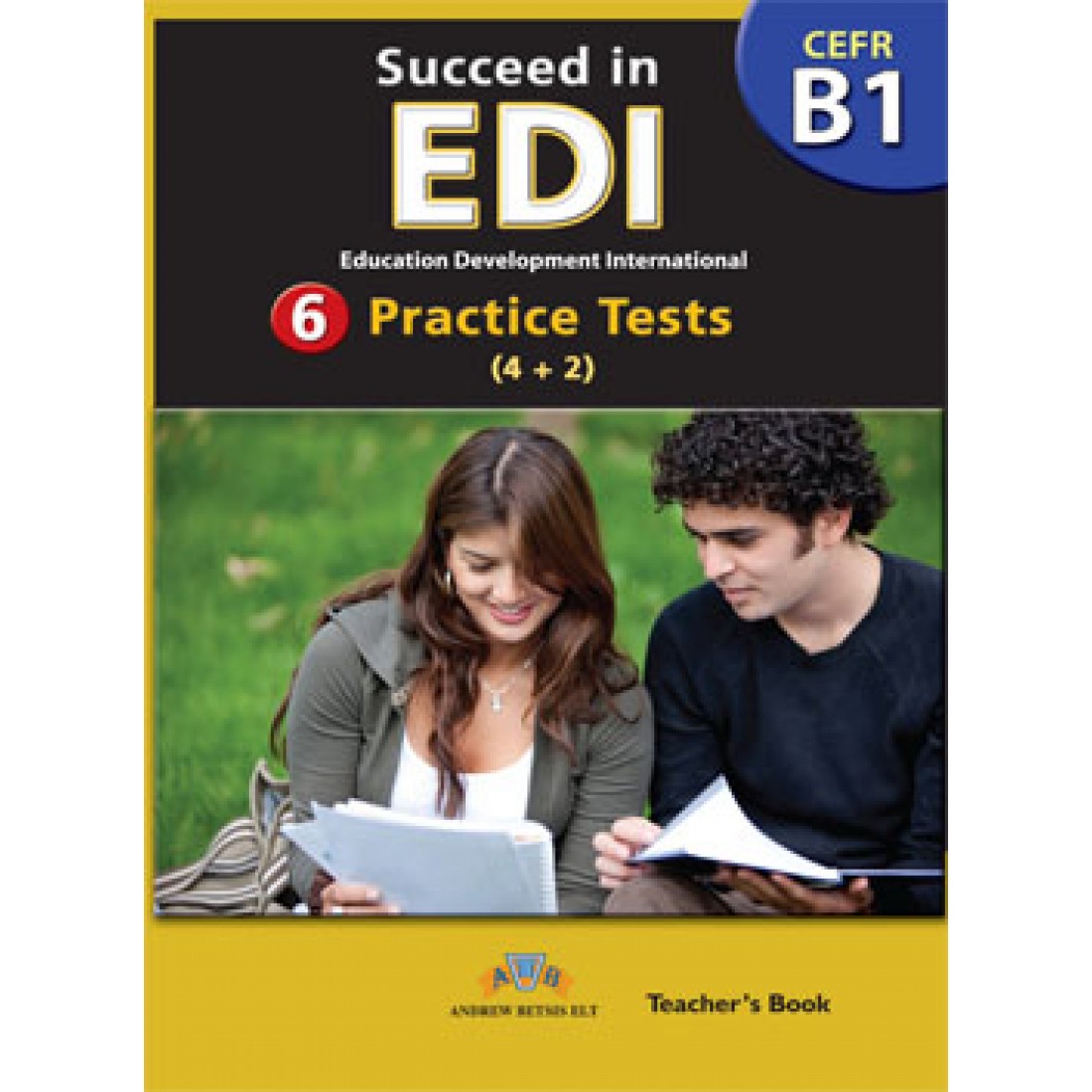 Succeed in EDI B1 6 Practice Tests Teacher's Book