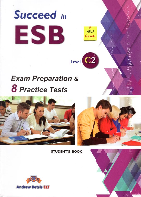 Succeed in ESB Level C2 Exam Preparation and 8 Practice Tests 2017 New Format Self Study Edition
