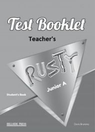 Rusty A Junior Test Booklet Teacher's Edition