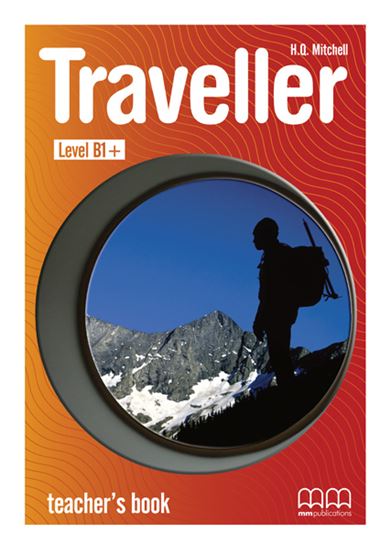 Traveller B1+ Teacher' s Book