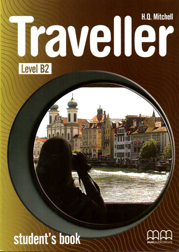 Traveller Level Β2 Student's Book Traveller Level Β2 Student's Book