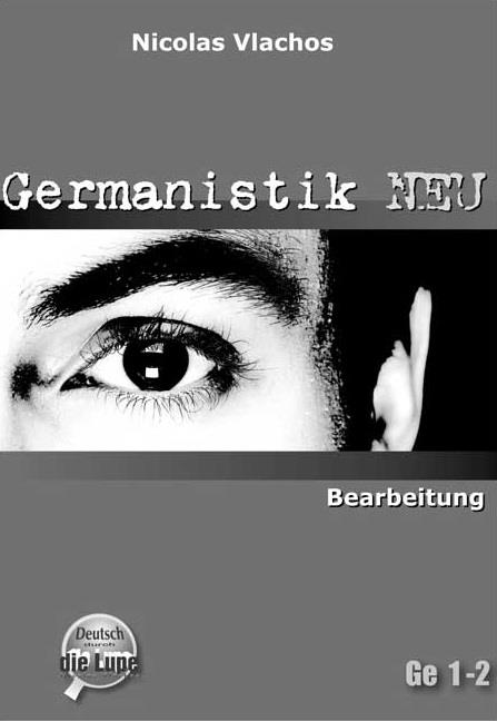 Germanistik neu Bearbeitung Προετοιμασία για τις εξετάσεις στο ειδικό μάθημα Γερμανικών για τα Α.Ε.Ι