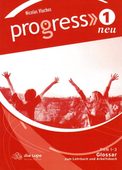 Progress 1 Neu Glossar zum Lehrbuch und Arbeitsbuch
