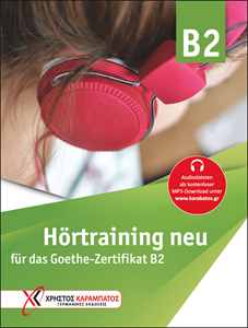 Hortraining B2 neu + Audiodateien als kostenloser mp3 Download fur das Goethe-Zertifikat B2