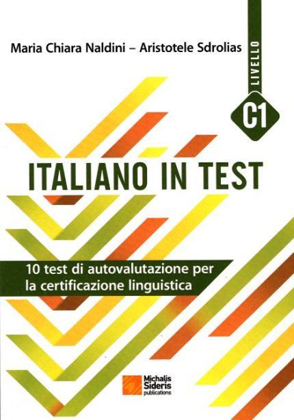 Italiano in Test C1 + Chiavi Libro di corso per la certificazione linguistica 10 test di autovalutazione