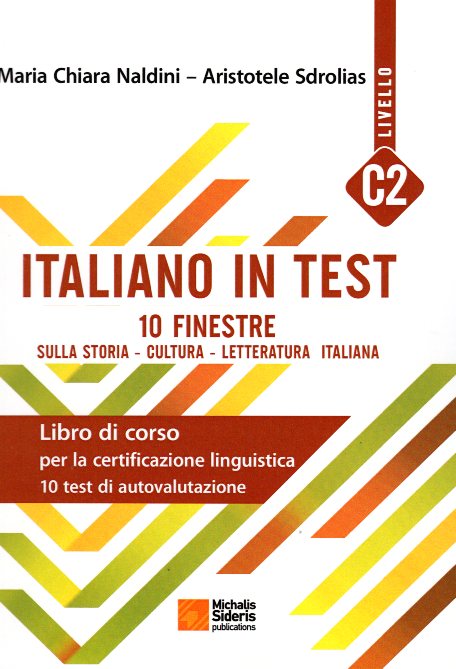 Italiano in Test C2 + Chiavi Libro di corso per la certificazione linguistica 10 test di autovalutazione