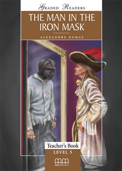 The Man in the Iron Mask Level 5 (Teacher's Book)