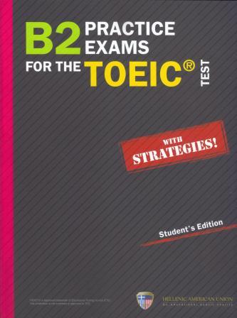 B2 Practice Exams for the TOEIC Student's Edition
