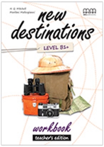 New Destinations Β1+ Workbook Teacher's Edition