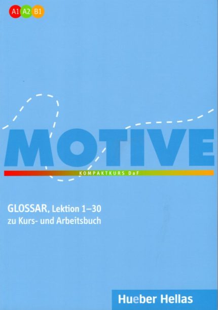 Motive Glossar A1-B1 Lektion 1-30 zu Kurs-und Arbeitsbuch
