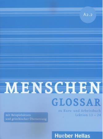 Menschen Glossar A2.2 zu Kurs-und Arbeitsbuch Lektion 13-24