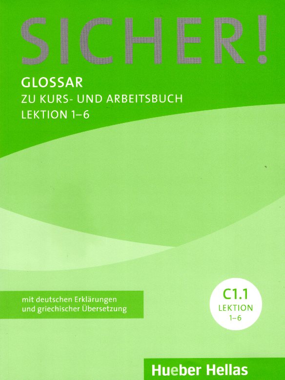 Sicher Glossar C1.1 Lektion1-6 zu Kurs- und Arbeitsbuch