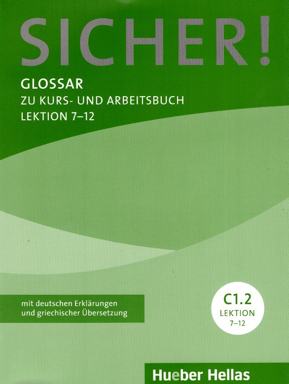 Sicher C1.2 Glossar Lektion7-12