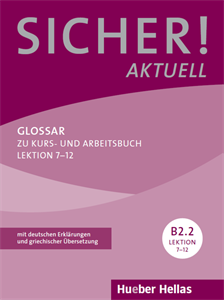 Sicher! aktuell B2.2 Lektion 7-12 Glossar