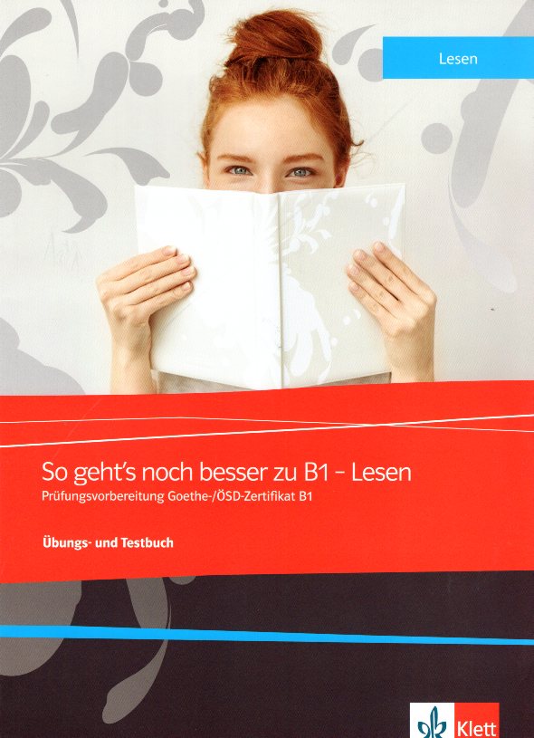 So geht's noch besser zu B1-Lesen Ubungsbuch+ mp3 + Glossar+KLETT BOOK APP
