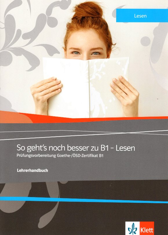 So geht's noch besser zu B1-Lesen Lehrerheft