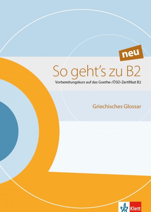 So geht's zu B2 Neu Griechisches Glossar