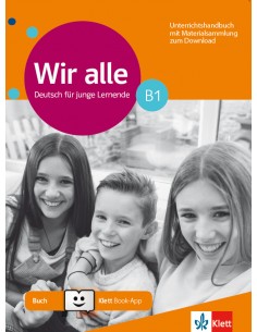 Wir alle B1 Unterrichtshandbuch mit Materialsammlung (Audio, Videos, Kopiervorlagen)