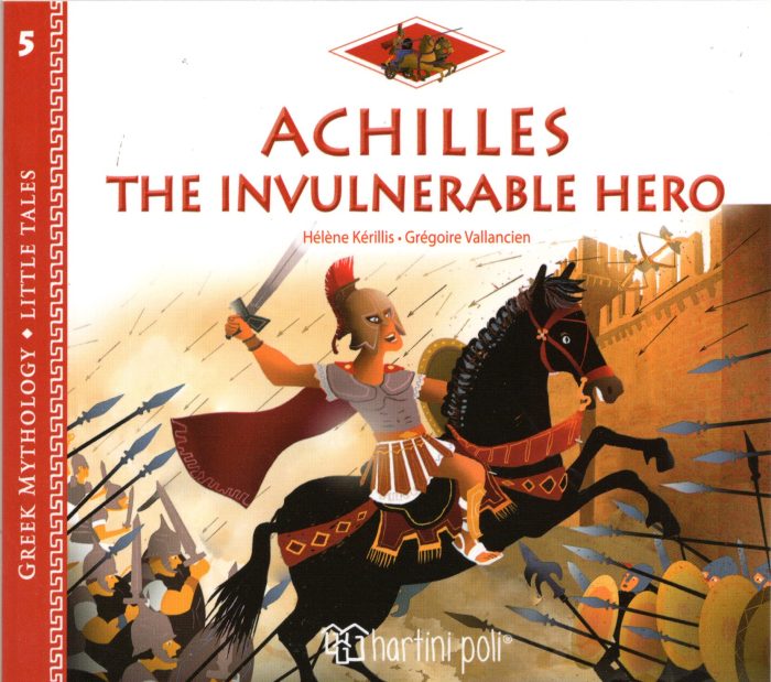 Achilles the Invulnerable Hero Achilles the Invulnerable Hero
