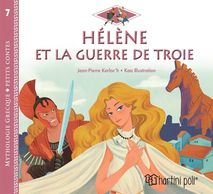 Helene et la guerre de Troie Helene et la guerre de Troie