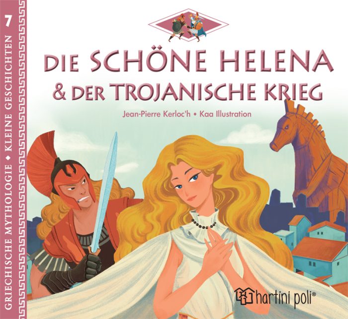 Die Schone Helena & Der Trojanische Krieg Die Schone Helena & Der Trojanische Krieg
