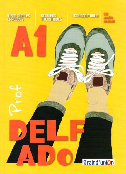 DELF ADO A1 Livre du Professeur + Audio CD + Transcriptions