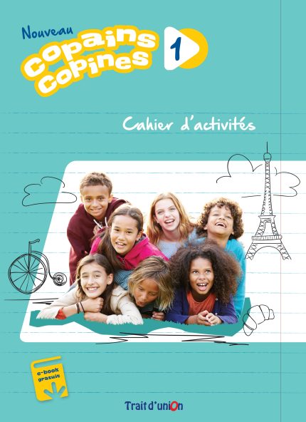Nouveau Copains Copines 1 Cahier d'Activites + ebook gratuit