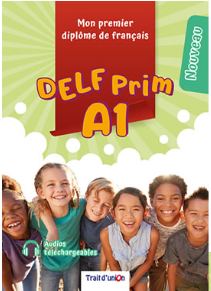 DELF PRIM A1 Μon Premier Diplome de Francais + Audios Telechargeables Nouveau Edition