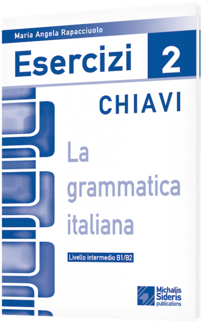 LA GRAMMATICA ITALIANA ESERCIZI 2 CHIAVI