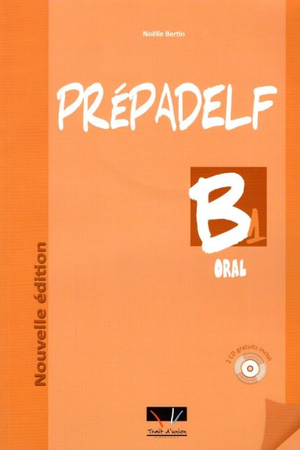 Prepadelf B1 Oral 2 CD disponible Nouvelle edition