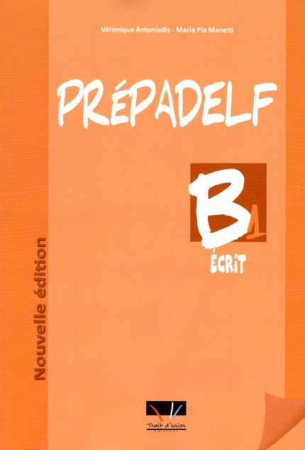 Prepadelf B1 Ecrit Nouvelle edition