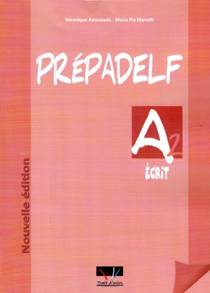 Prepadelf A2 Ecrit 2 Nouvelle edition