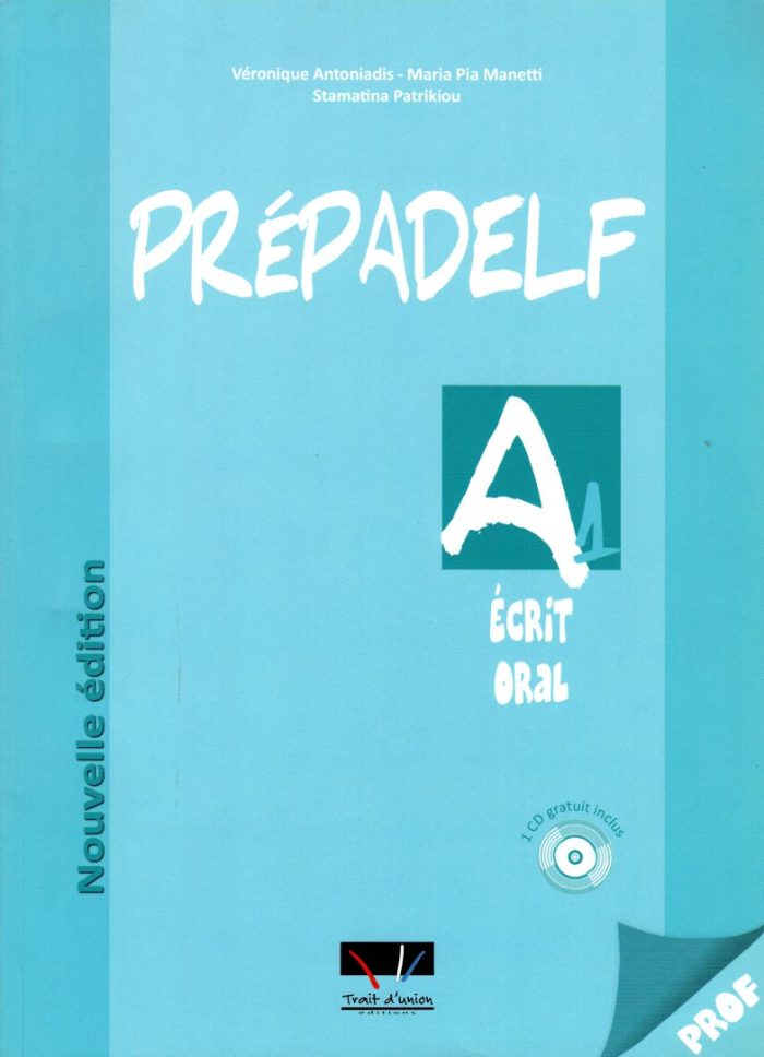 Prepadelf A1 Ecrit & Oral Livre du Professeur + CD Nouvelle edition Prepadelf A1 Ecrit & Oral Livre du Professeur + CD Nouvelle edition