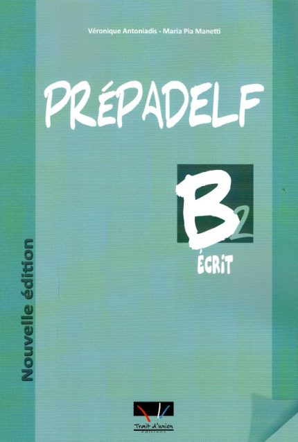 Prepadelf B2 Ecrit Nouvelle edition
