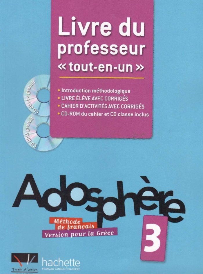 Adosphere 3 Livre du Professeur (ΕΛΛΗΝΙΚΗ ΕΚΔΟΣΗ) Adosphere 3 Livre du Professeur (ΕΛΛΗΝΙΚΗ ΕΚΔΟΣΗ)