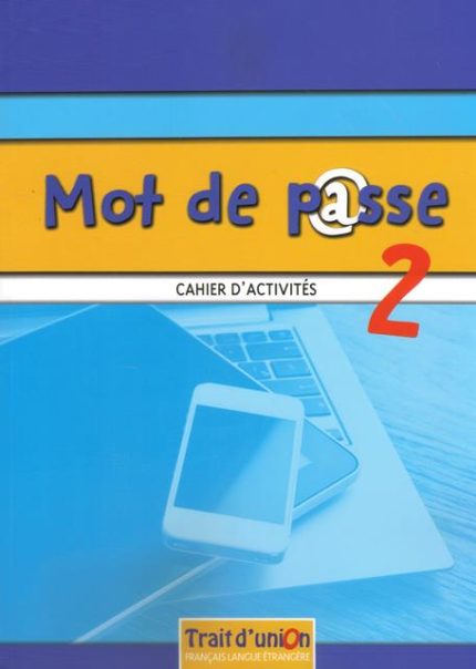 Mot de Passe 2 Cahier d' Activites