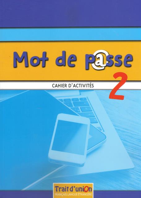 Mot de Passe 2 Cahier d' Activites
