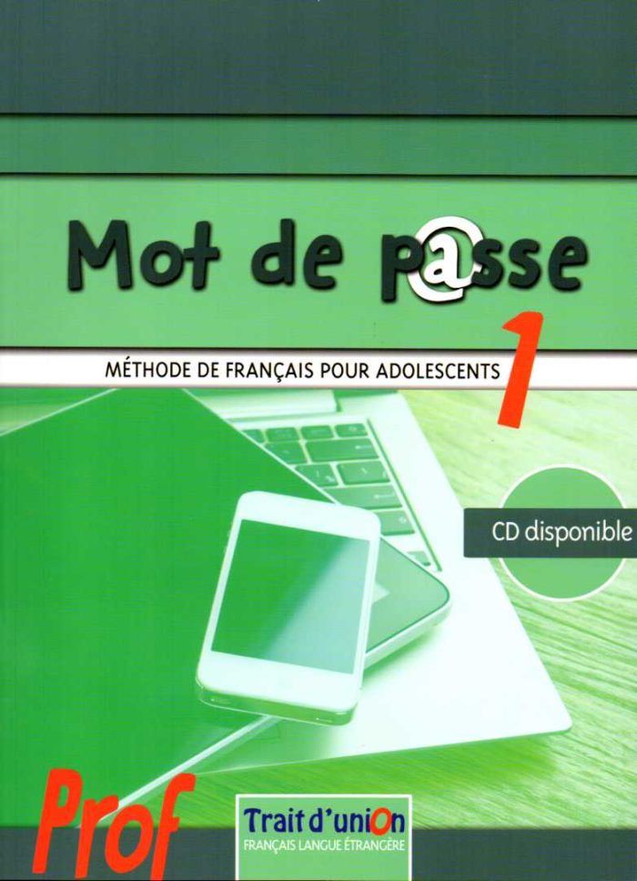 Mot de Passe 1 Livre du Professeur disponible CD Mot de Passe 1 Livre du Professeur disponible CD