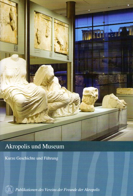 Akropolis und Museum Kurze Geschichte und Fuhrung
