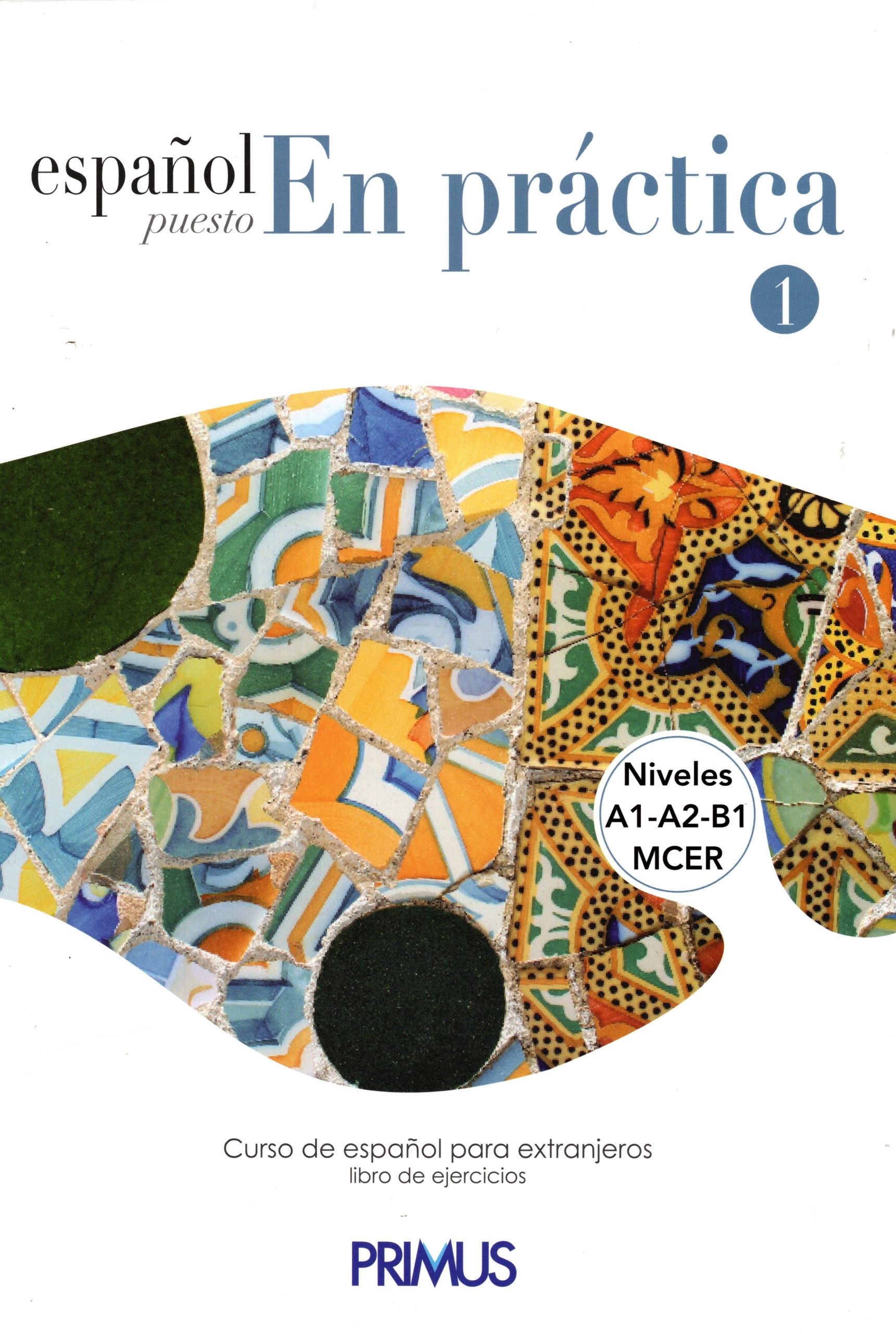 Espanol Puesto en Practica 1 Libro de Ejercicios