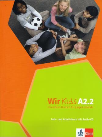 Wir Kids A2.2  Lehrbuch- und Arbeitsbuch + CD