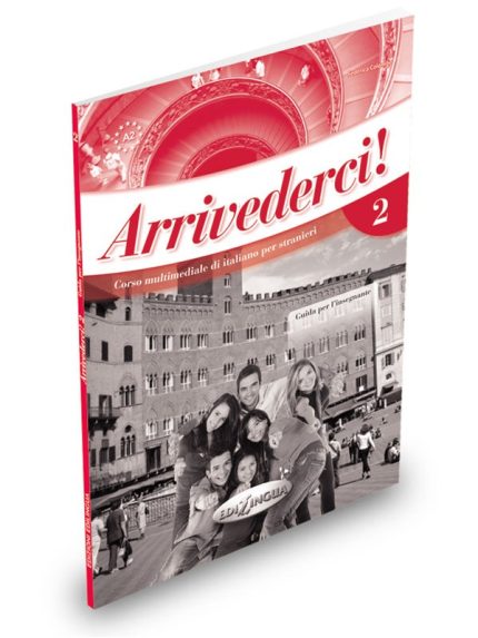 Arrivederci! 2 Guida per l’insegnante