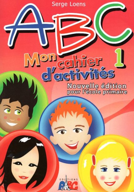 ABC Mon Cahier d'activites 1 Junior B Nouvelle Edition