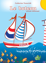 Le Bateau exercices de grammaire Niveau Debutant